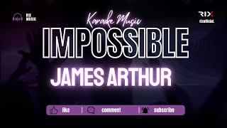 Impossible  James Arthur Karaoke Version [upl. by Idette]