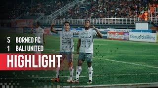 HIGHLIGHT Borneo FC vs Bali United FC  Goal Skill Save [upl. by Anoblav810]