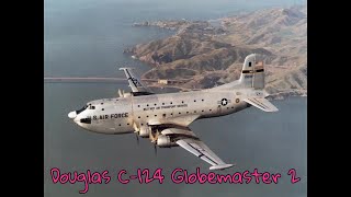 Douglas C124 Globemaster 2 [upl. by Ordnassela]