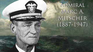 Admiral Marc A Mitscher 18871947 [upl. by Alleen]