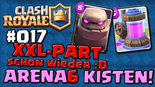 CLASH ROYALE 017 ★ ARENA 6 KISTEN ÖFFNEN ★ Lets Play Clash Royale [upl. by Nivrem231]