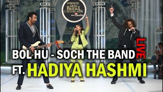 Bol Hu  Bol Hu Remix Soch The Band ft Hadiya Hashmi  Ho Ja Mast Malang Tu  Live Performance [upl. by Siberson]