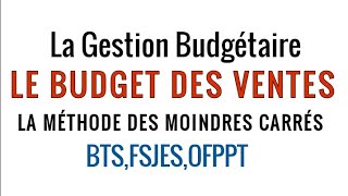 La Gestion Budgétaire  Budget Des Ventes  la Méthode des Moindres Carrés B Darija [upl. by Ylesara]