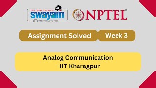 Analog Communication Week 3  NPTEL ANSWERS  MYSWAYAM nptel2024 NPTEL myswayam [upl. by Keldon]