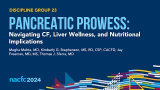 NACFC 2024  DG23 Pancreatic Prowess Navigating CF Liver Wellness and Nutritional Implications [upl. by Wang855]