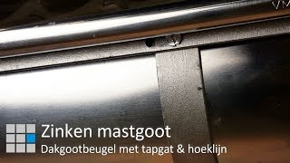 Mastgoot gootbeugel met tapgat amp hoeklijn [upl. by Anertal744]