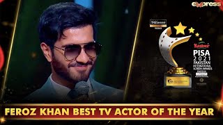 Feroz Khan Wins Best Tv Actor Of The Year Award  PISA Award 2021  Express Tv  I2O2O [upl. by Amelia]