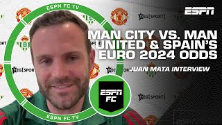 Juan Mata on Man City vs Man United and Spain’s EURO 2024 chances  ESPN FC [upl. by Dahlstrom]