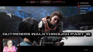 Outriders Walkthrough Part 16 [upl. by Nelleeus]