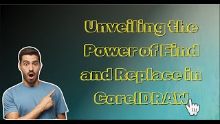 Unveiling the Power of Find and Replace in CorelDRAW [upl. by Latin]