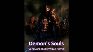 Demons Souls OST  Vanguard Synthwave Remix [upl. by Burrus860]