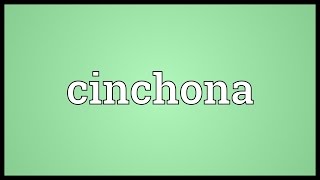 Cinchona Meaning [upl. by Ielerol485]