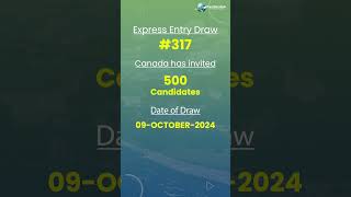 Latest Express Entry Draw Canada 317  9 Oct 2024 [upl. by Ellenuahs]