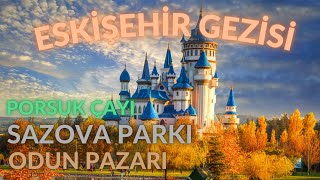 ESKİŞEHİRDE GEZİLECEK YERLER  GÜNÜBİRLİK ESKİŞEHİR GEZİSİ [upl. by Lertsek]