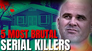 The Horrifying Truth About 5 Brutal Serial Killers Serial Killers Documentary [upl. by Neehsar698]