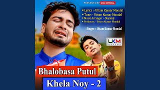 Bhalobasa Putul Khela Noy 2 [upl. by Rebna]