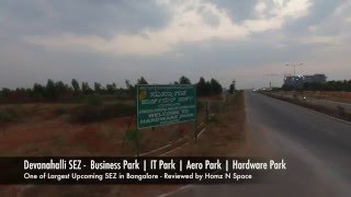 Devanahalli SEZ  Business Park  IT Park  Aero Park  Hardware Park  Homz N Space [upl. by Nabatse]