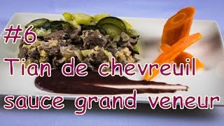 Gastronomique 6  Tian de chevreuil sauce grand veneur  Une Recette French Cuisine [upl. by Anemix]