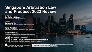 Singapore Arbitration Law and Practice 2023 Review [upl. by Suu385]