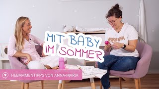 Sommer mit Baby  Die besten Tipps von Hebamme AnnaMaria  babyartikelde [upl. by Alfeus]