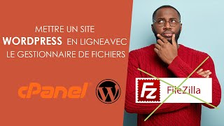 Déployer un site web avec le gestionnaire de fichiers Création base de donnéesCpanelWordpress [upl. by Nolyd]