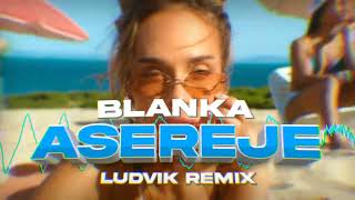 Blanka  Asereje Ludvik Remix [upl. by Plume]