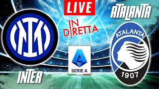 INTER MILAN VS ATALANTA LIVE  ITALIAN SERIE A FOOTBALL MATCH IN DIRETTA  TELECRONACA [upl. by Magel]