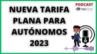 💸NUEVA TARIFA PLANA PARA AUTÓNOMOS 2023 [upl. by Cindi]