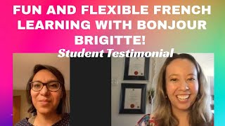 FUN AND FLEXIBLE FRENCH LEARNING WITH BONJOUR BRIGITTE A Student Testimonial [upl. by Nanyk]