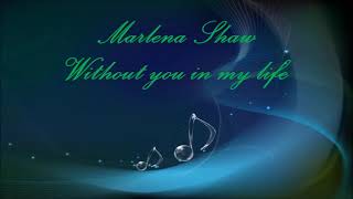 Marlena Shaw  Without you in my life [upl. by Moersch]