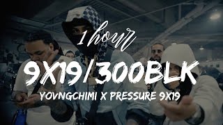 1 HOUR YOVNGCHIMI x Pressure 9X19  9x19300BLK LetraLyrics Loop 1 Hour [upl. by Aleet49]