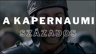 A kapernaumi százados [upl. by Newberry]