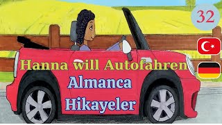 Almanca Hikayeler 32  Hanna will Autofahren [upl. by Elletnuahc141]