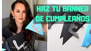 COMO HACER BANDERINES CUMPLEAÑOS BANDEROLAS CUMPLEAÑOS CON CARTULINA BIRTHDAY BANNERS [upl. by Selina253]