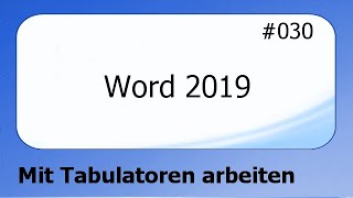 Word 2019 030 Mit Tabulatoren arbeiten deutsch HD [upl. by Estelle]