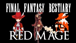 Final Fantasy Bestiary  Red Mage [upl. by Yenolem]