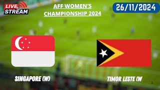 Singapore w vs Timor Leste w Live Score AFF Women’s Championship 2024 [upl. by Lebam138]