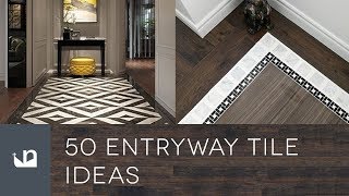 50 Entryway Tile Ideas [upl. by Drye]