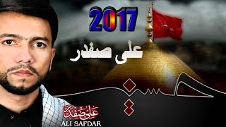 Ana Karbalai  Noha 2017  1   Ali Safdar [upl. by Cassidy]