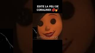 EDITE LA PELI DE CORALINE💋💅 edit humor xd memes [upl. by Oleic]