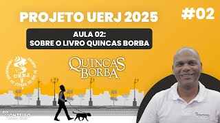 Quincas Borba  Sobre o Livro 02  Projeto UERJ 2025 [upl. by Hole]