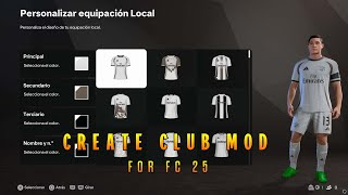 Diseña tu PROPIO CLUB en FC 25 con este MOD [upl. by Thomson]