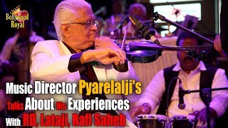 Music Director Pyarelalji Talks About His Experiences With R D Burman Lataji Rafi Saheb [upl. by Adnaloy]