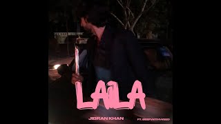 Laila  Jibran Khan  Official Audio [upl. by Jena369]