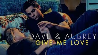 ● The First Time Aubrey amp Dave  Give me love ● [upl. by Allimaj]