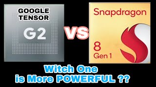 SnapDragon 8 Gen 1 vs Google Tensor G2 [upl. by Adorl]