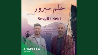 Sevgili Nebi Acapella  حلم مبرور النسخة التركية بدون موسيقى [upl. by Jim]