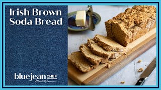 Irish Brown Soda Bread  Blue Jean Chef [upl. by Theodora741]