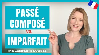 Passé composé vs Imparfait  French Conjugation Course Under an Hour [upl. by Eudosia]