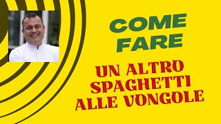 COME FARE un altro spaghetti alle vongole by fabiocampoli [upl. by Assirac]